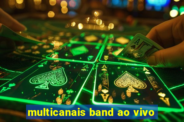 multicanais band ao vivo